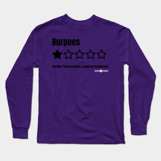 F*ck Burpees Long Sleeve T-Shirt